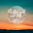 Load image into Gallery viewer, 🌕 FULL MOON ILLUMINATION: A Sacred Sound & Creative Journey
